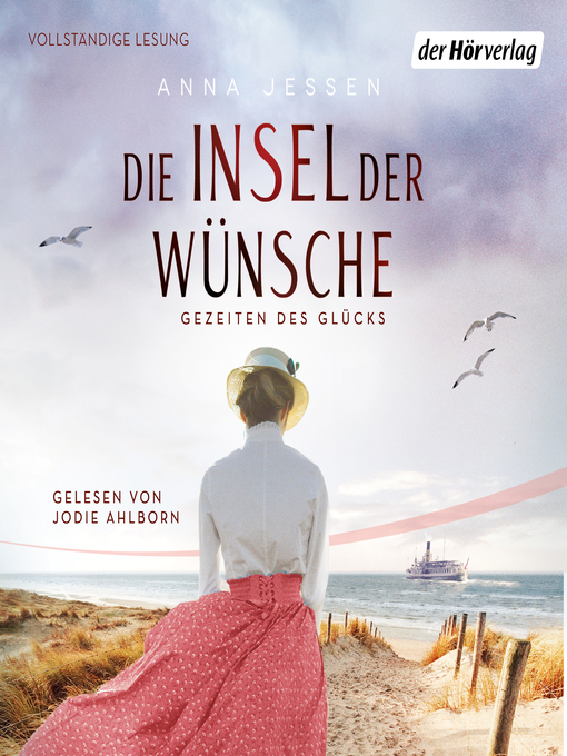 Title details for Die Insel der Wünsche--Gezeiten des Glücks by Anna Jessen - Available